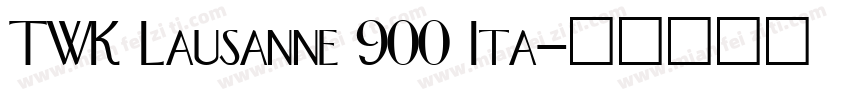 TWK Lausanne 900 Ita字体转换